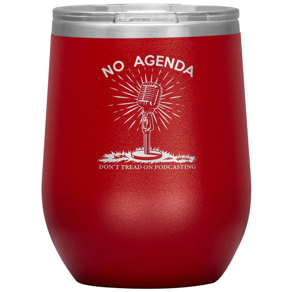 DONT TREAD ON PODCASTING - 12 oz wine tumbler