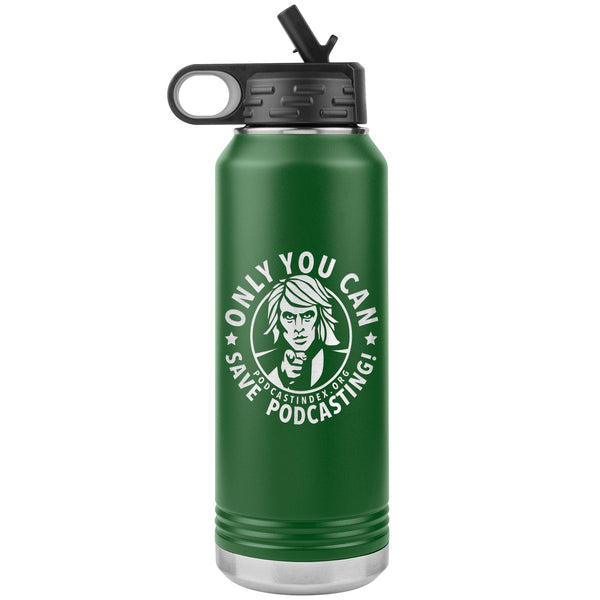 SAVE PODCASTING! - 32 oz straw tumbler