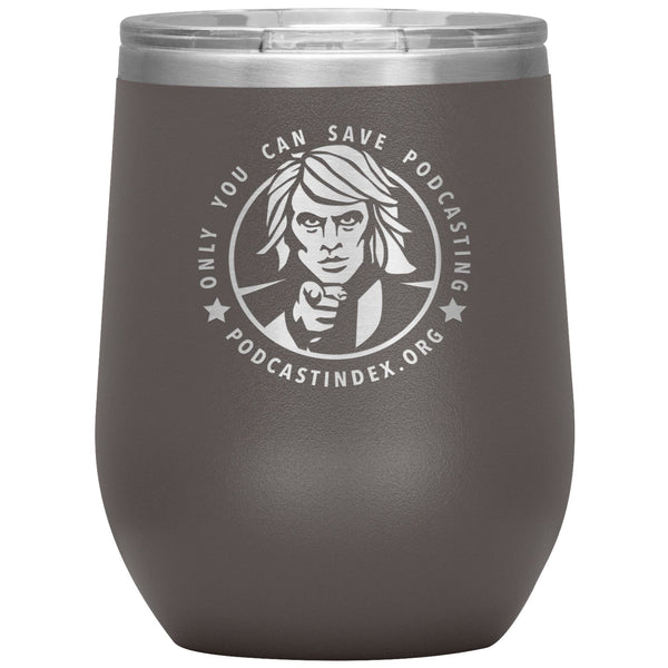 SAVE PODCASTING! - 12 oz wine tumbler