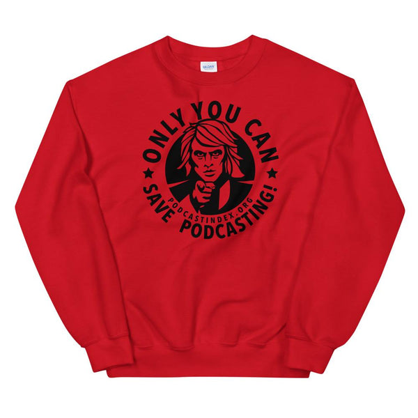 SAVE PODCASTING! - sweatshirt