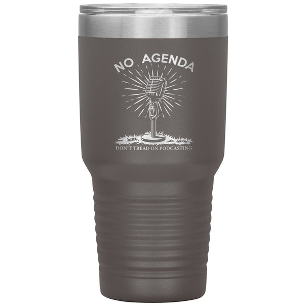 DONT TREAD ON PODCASTING - 30 oz tumbler