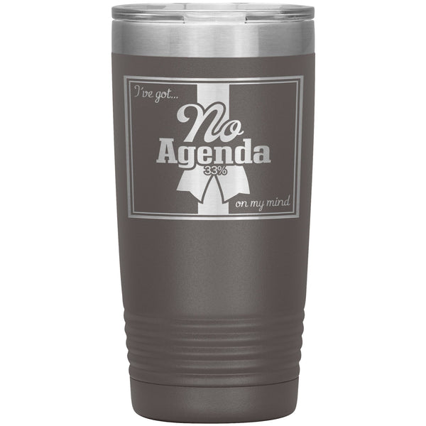 NO AGENDA RIBBON - 20 oz tumbler