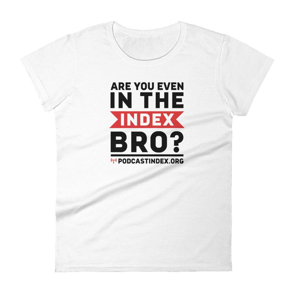 INDEX BRO? - womens tee