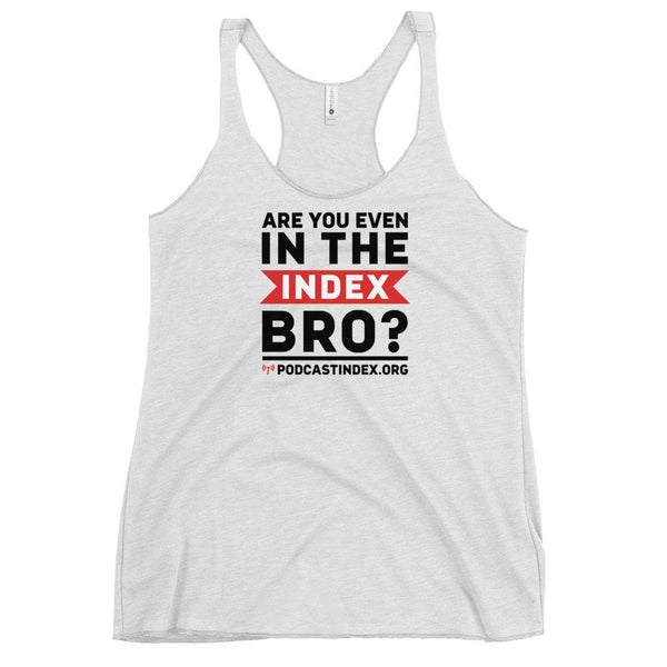 INDEX BRO? - racerback tank