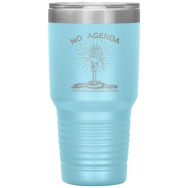 DONT TREAD ON PODCASTING - 30 oz tumbler