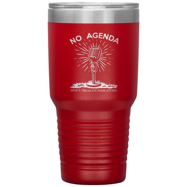 DONT TREAD ON PODCASTING - 30 oz tumbler