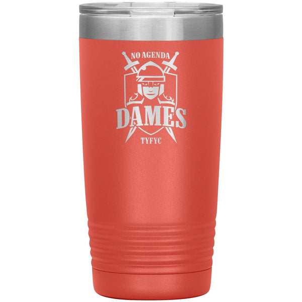 NO AGENDA DAMES - 20 oz tumbler new