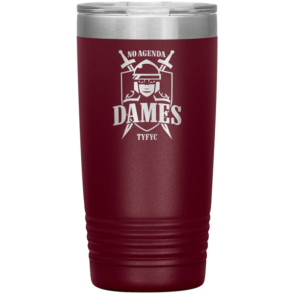 NO AGENDA DAMES - 20 oz tumbler new