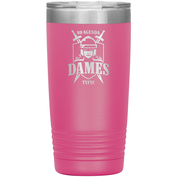 NO AGENDA DAMES - 20 oz tumbler new