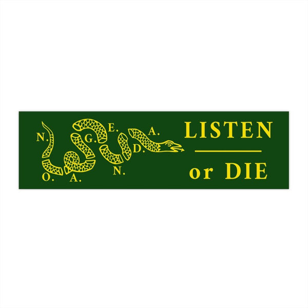 LISTEN OR DIE - green yellow - bumper sticker