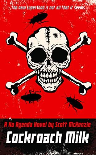 Cockroach Milk (A No Agenda Novel) kindle