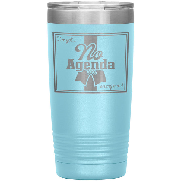 NO AGENDA RIBBON - 20 oz tumbler