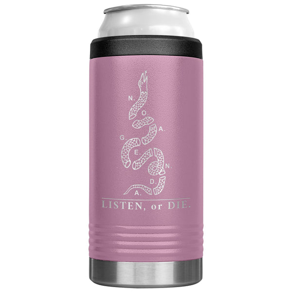 LISTEN OR DIE - slim steel coozie