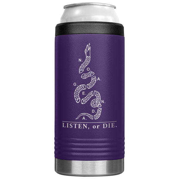 LISTEN OR DIE - slim steel coozie