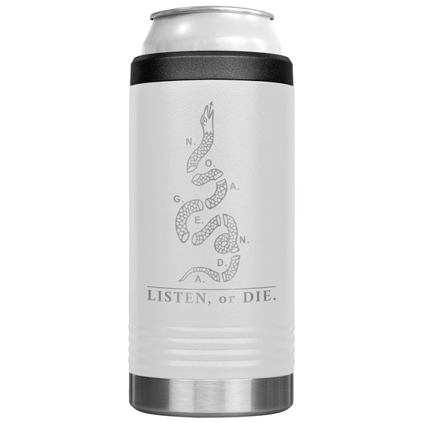 LISTEN OR DIE - slim steel coozie