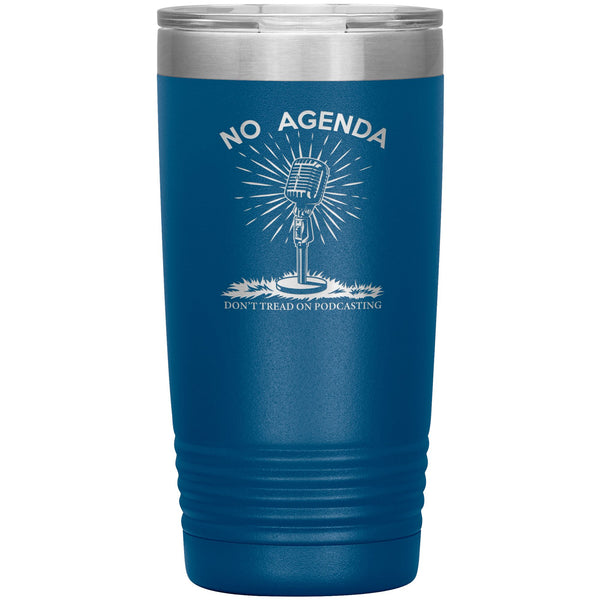 DONT TREAD ON PODCASTING - 20 oz tumbler