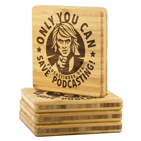 SAVE PODCASTING! - bamboo coasters