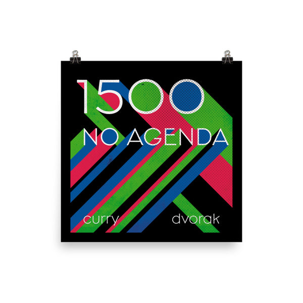 NO AGENDA 1500 - cover art poster print