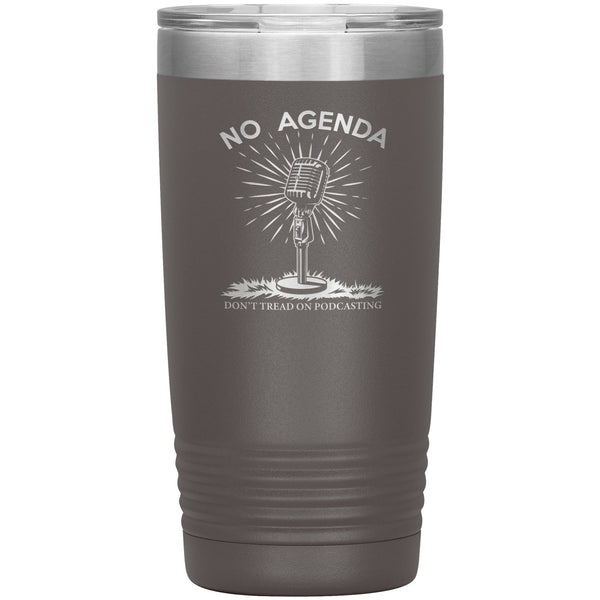 DONT TREAD ON PODCASTING - 20 oz tumbler