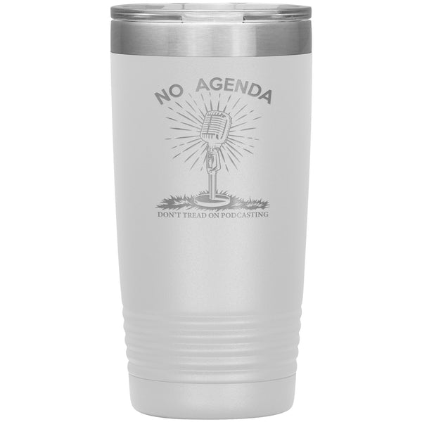 DONT TREAD ON PODCASTING - 20 oz tumbler