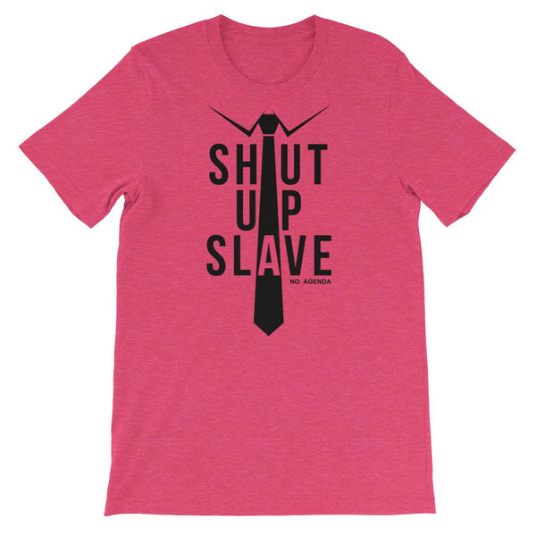 SHUT UP SLAVE - tee shirt