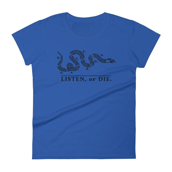 LISTEN OR DIE - womens tee