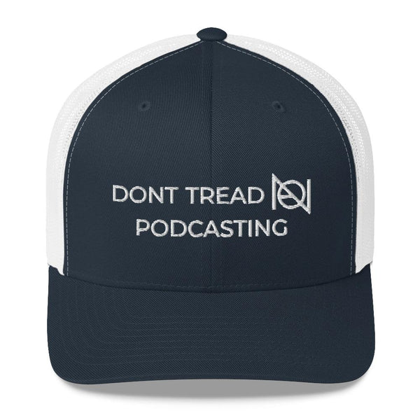 DONT TREAD ON PODCASTING - NA - mid trucker hat