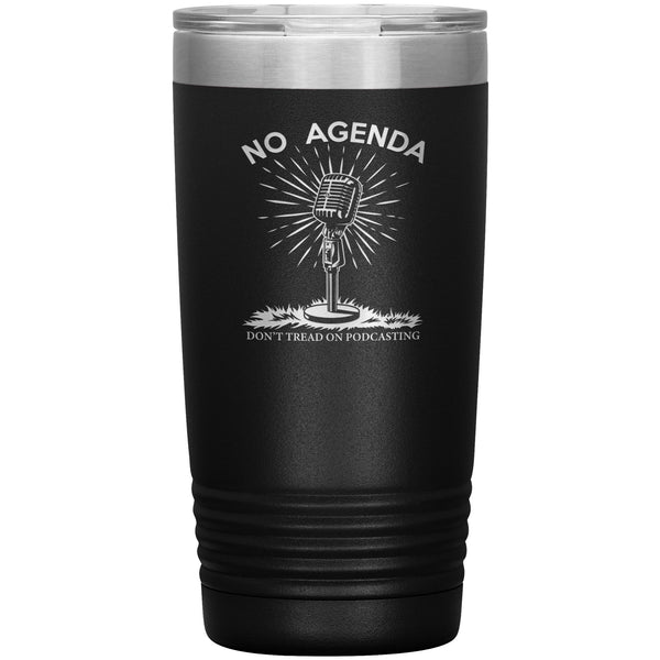 DONT TREAD ON PODCASTING - 20 oz tumbler