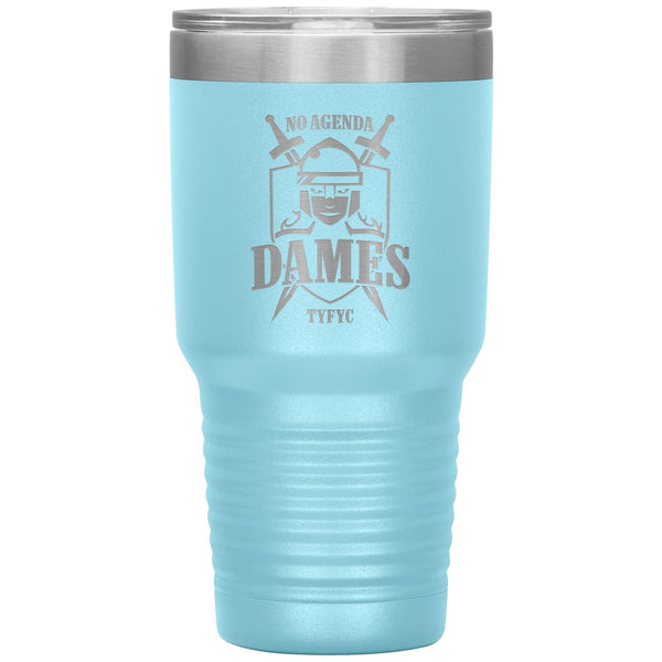 NO AGENDA DAMES - 30 oz tumbler