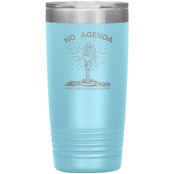 DONT TREAD ON PODCASTING - 20 oz tumbler