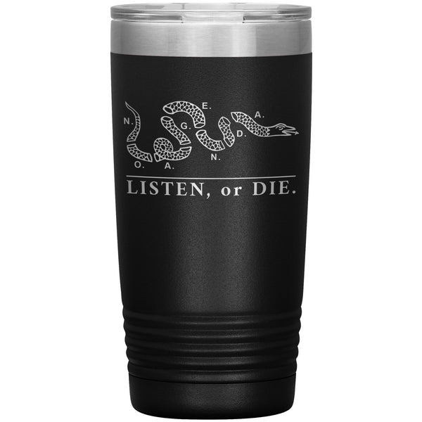 LISTEN OR DIE - 20 oz tumbler